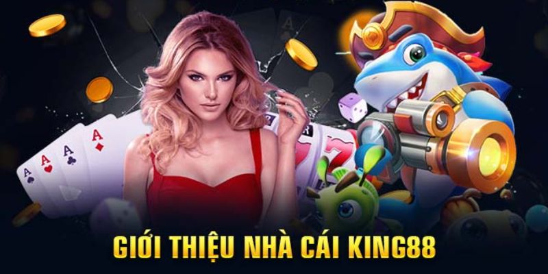 Nhà cái king88 sở hữu nhiều ưu điểm tuyệt vời