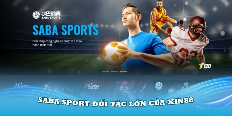 Saba Sport đối tác lớn của Xin88 nổi tiếng nhất